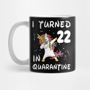 I Turned 22 In Quarantine Mug